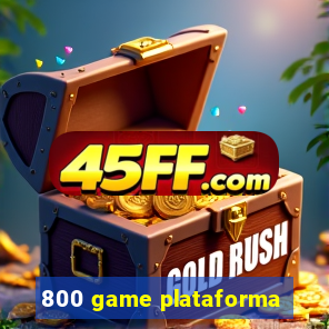 800 game plataforma